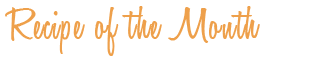 Recipe of the Month